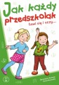 Jak każdy przedszkolak bawi się i uczy...