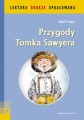 Przygody Tomka Sawyera - lektura z opracowaniem