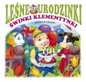 Leśne urodzinki świnki Klementynki