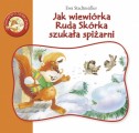 Jak wiewiórka Ruda Skórka szukała spiżarni