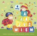 A ja już wiem - 4 lata