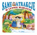 Same atrakcje w letnie wakacje