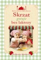 Skrzat gotuje bez laktozy