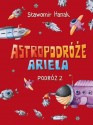 Astropodróże Ariela. Podróż 2