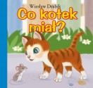 Co kotek miał