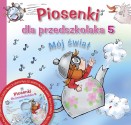 Piosenki dla przedszkolaka 5. Mój świat