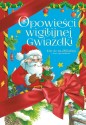 Opowieści wigilijnej Gwiazdki. List do św. Mikołaja i inne opowiadania