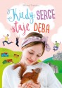 Kiedy serce staje dęba